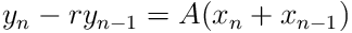 y_{n}-ry_{n-1}=A(x_{n}+x_{n-1})