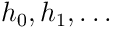 h_{0},h_{1},\ldots