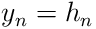y_{n}=h_{n}